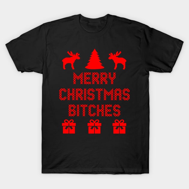 merry christmas bitches T-Shirt by crackdesign